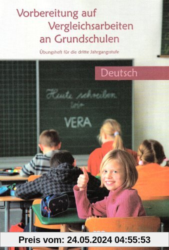 Vorbereitung auf Vergleichsarbeiten an Grundschulen: Übungsheft Deutsch (VERA)