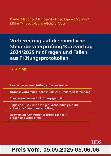 Vorbereitung auf die mündliche Steuerberaterprüfung/Kurzvortrag 2024/2025 mit Fragen und Fällen aus Prüfungsprotokollen Vorbereitung auf die mündliche Steuerberaterprüfung/Kurzvortrag 2024/2025 mit Fragen und Fällen aus Prüfungsprotokollen