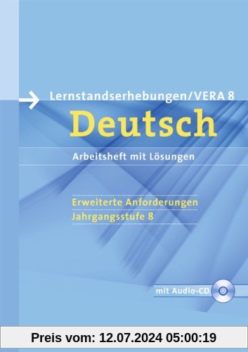 Vorbereitungsmaterialien für VERA - Deutsch: 8. Schuljahr: Erweiterte Anforderungen - Arbeitsheft mit Lösungen und Hör-CD