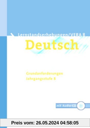 Vorbereitungsmaterialien für VERA - Deutsch: 8. Schuljahr: Grundanforderungen - Arbeitsheft mit Lösungen und Hör-CD