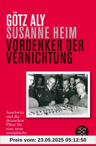 Vordenker der Vernichtung: Auschwitz und die deutschen Pläne für eine neue europäische Ordnung