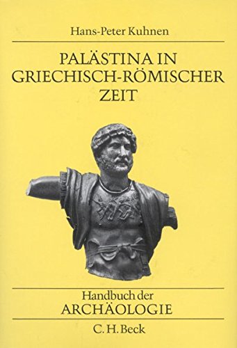 Handbuch der Archäologie, Vorderasien: Palästina in griechisch-römischer Zeit