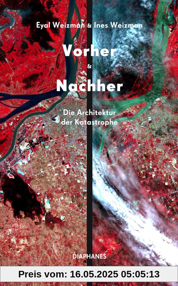 Vorher und Nachher: Die Architektur der Katastrophe Vorher und Nachher: Die Architektur der Katastrophe
