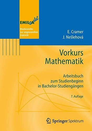 Vorkurs Mathematik: Arbeitsbuch zum Studienbeginn in Bachelor-Studieng�ngen (EMIL@A-stat)