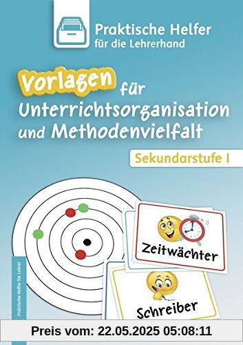 Vorlagen für Unterrichtsorganisation und Methodenvielfalt Vorlagen für Unterrichtsorganisation und Methodenvielfalt