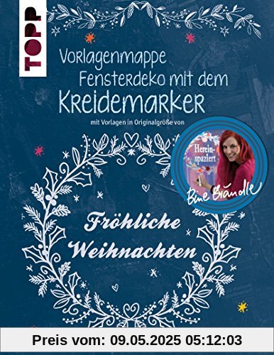 Vorlagenmappe Fensterdeko mit dem Kreidemarker: mit Vorlagen in Originalgröße von Bine Brändle