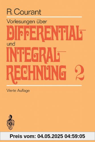 Vorlesungen über Differential- und Integralrechnung. Bd. 2: Funktionen mehrerer Veränderlicher Vorlesungen über Differential- und Integralrechnung. Bd. 2: Funktionen mehrerer Veränderlicher