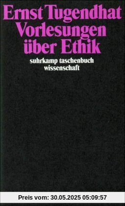 Vorlesungen über Ethik (suhrkamp taschenbuch wissenschaft)