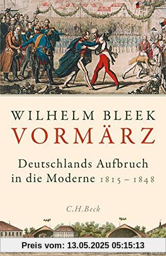 Vormärz: Deutschlands Aufbruch in die Moderne