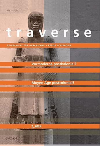 Vormoderne postkolonial? | Moyen Âge postcolonial? (Traverse: Zeitschrift für Geschichte /Revue d'histoire)