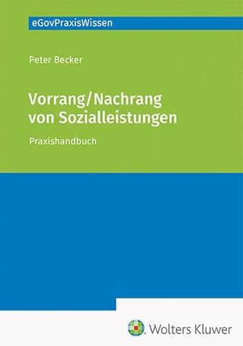 Vorrang / Nachrang von Sozialleistungen: Praxishandbuch (eGovPraxisWissen)