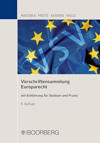Vorschriftensammlung Europarecht: mit Einführung für Studium und Praxis von Richard Boorberg Verlag