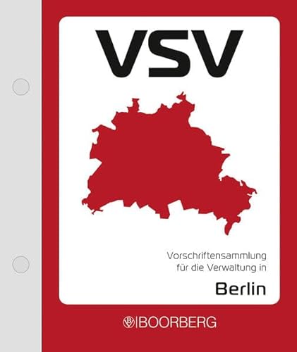 Vorschriftensammlung für die Verwaltung in Berlin (VSV) von Richard Boorberg Verlag