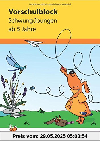 Vorschulblock - Schwungübungen ab 5 Jahre (Übungsmaterial für Kindergarten und Vorschule, Band 626)