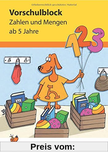 Vorschulblock - Zahlen und Mengen ab 5 Jahre (Übungsmaterial für Kindergarten und Vorschule, Band 627)