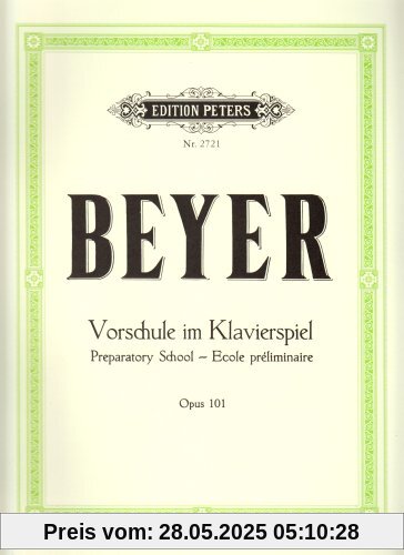 Vorschule im Klavierspiel op. 101: Preparatory School - Ecole préliminaire Vorschule im Klavierspiel op. 101: Preparatory School - Ecole préliminaire