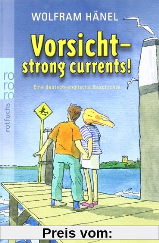 Vorsicht - strong currents!: Eine deutsch-englische Geschichte