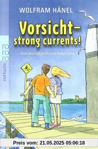 Vorsicht - strong currents!: Eine deutsch-englische Geschichte