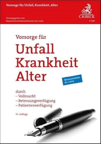 Vorsorge für Unfall, Krankheit, Alter: durch Vollmacht, Betreuungsverfügung, Patientenverfügung (Vorsorgebroschüren) Vorsorge für Unfall, Krankheit, Alter: durch Vollmacht, Betreuungsverfügung, Patientenverfügung (Vorsorgebroschüren)