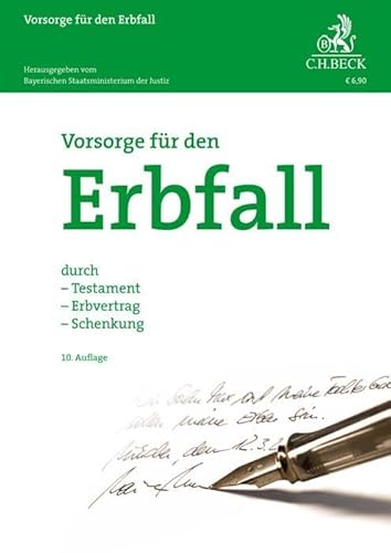 Vorsorge für den Erbfall: durch Testament, Erbvertrag, Schenkung (Vorsorgebroschüren) von Beck C. H.