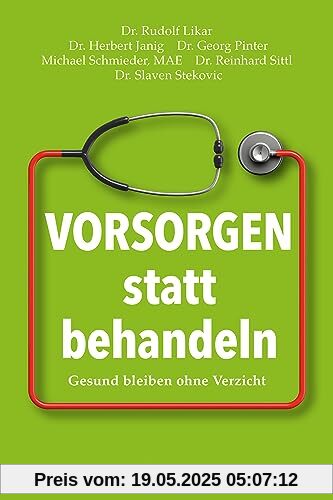 Vorsorgen statt behandeln: Gesund bleiben ohne Verzicht