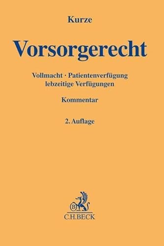Vorsorgerecht: Vollmacht, Patientenverfügung, lebzeitige Verfügungen (Gelbe Erläuterungsbücher)