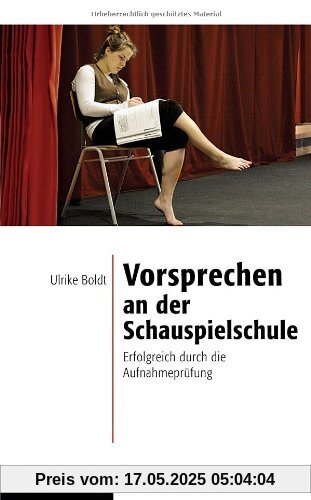 Vorsprechen an der Schauspielschule: Erfolgreich durch die Aufnahmeprüfung Vorsprechen an der Schauspielschule: Erfolgreich durch die Aufnahmeprüfung