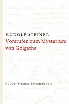 Vorstufen zum Mysterium von Golgatha von Rudolf Steiner Verlag
