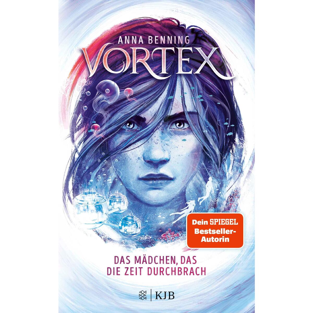 Vortex - Das Mädchen, das die Zeit durchbrach Vortex - Das Mädchen, das die Zeit durchbrach von FISCHER KJB