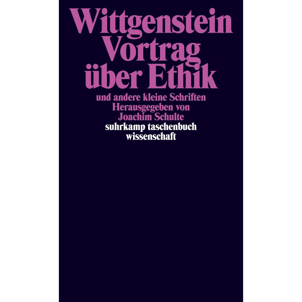 Vortrag über Ethik und andere kleine Schriften Vortrag über Ethik und andere kleine Schriften von Suhrkamp Verlag AG
