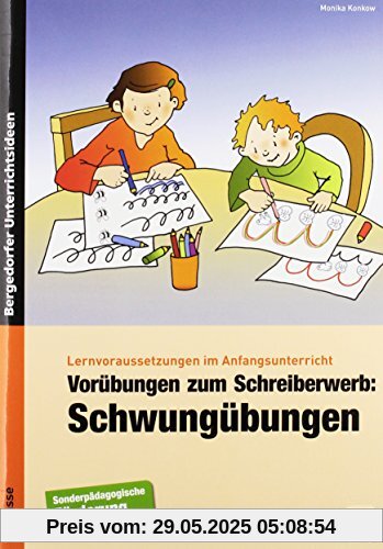 Vorübungen zum Schreiberwerb: Schwungübungen: Lernvoraussetzungen im Anfangsunterricht (1. Klasse/Vorschule)