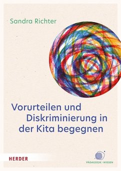 Vorurteilen und Diskriminierung in der Kita begegnen von Herder, Freiburg