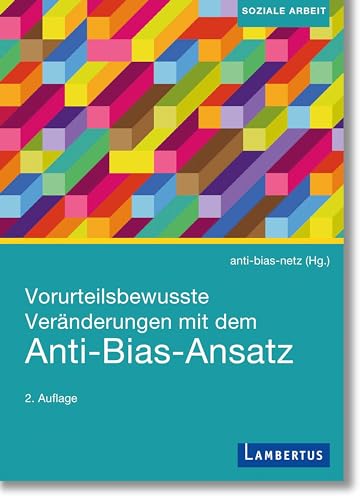 Vorurteilsbewusste Veränderungen mit dem Anti-Bias-Ansatz von Lambertus-Verlag