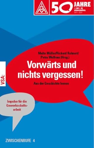 Vorwärts und nichts vergessen!: Aus der Geschichte lernen. ZWISCHENRUFE 4