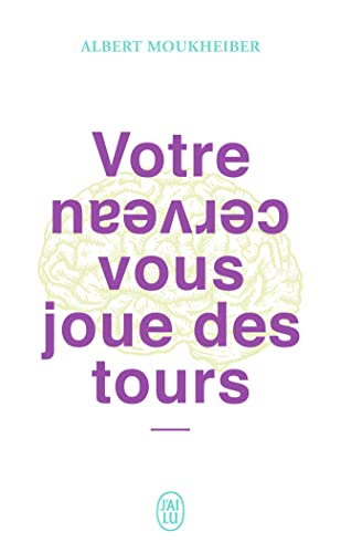 Votre cerveau vous joue des tours: MIEUX SE CONNAÎTRE GRÂCE AUX NEUROSCIENCES von J'AI LU