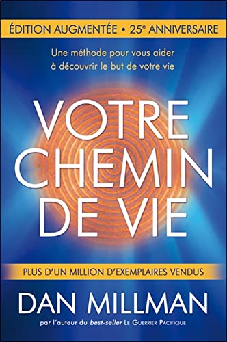 Votre chemin de vie - Une méthode pour vous aider à découvrir le but de votre vie - Nouvelle édition von OCTAVE QUEBEC