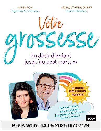 Votre grossesse: Du désir d'enfant jusqu'au post-partum Votre grossesse: Du désir d'enfant jusqu'au post-partum
