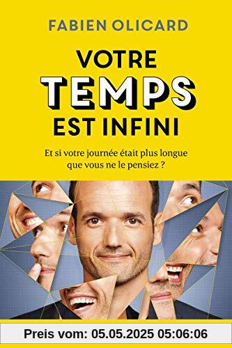 Votre temps est infini : Et si votre journée était plus longue que vous ne le pensiez ?