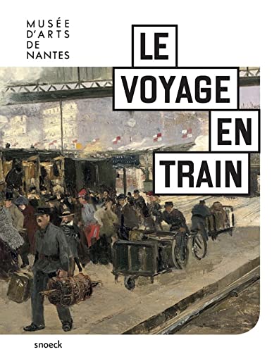 Voyage en train: 0 von Snoeck Publishers