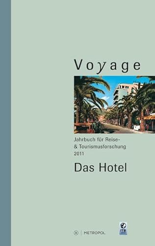 Voyage: Jahrbuch für Reise- und Tourismusforschung, Bd. 9 Voyage: Jahrbuch für Reise- und Tourismusforschung, Bd. 9