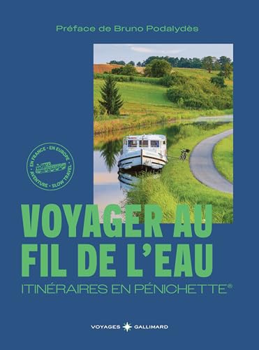Voyager au fil de l'eau: Itinéraires en pénichette von GALLIM LOISIRS