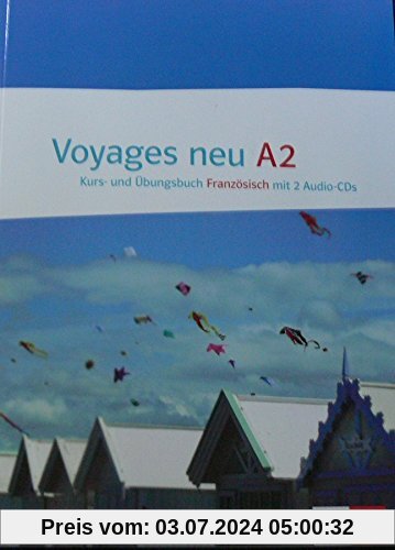 Voyages neu / Kurs- und Übungsbuch Fränzösisch mit 2 Audio-CDs A2