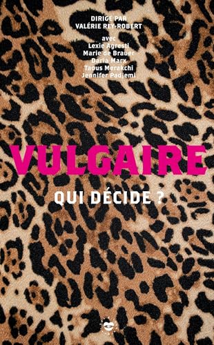 Vulgaire: Qui décide ? von LES INSOLENTES