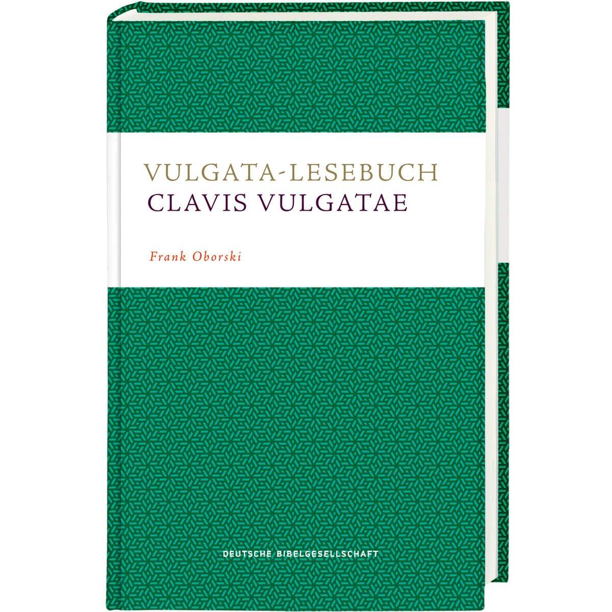 Vulgata-Lesebuch. Clavis Vulgatae Vulgata-Lesebuch. Clavis Vulgatae von Deutsche Bibelges.
