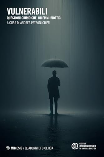 Vulnerabili. Questioni giuridiche, dilemmi bioetici (Quaderni di bioetica) von Mimesis