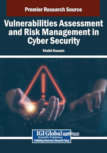 Vulnerabilities Assessment and Risk Management in Cyber Security von IGI Global