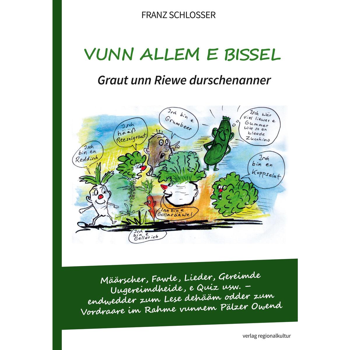 Vunn allem e bissel. Graut unn Riewe durschenanner Vunn allem e bissel. Graut unn Riewe durschenanner von Regionalkultur Verlag Gmb