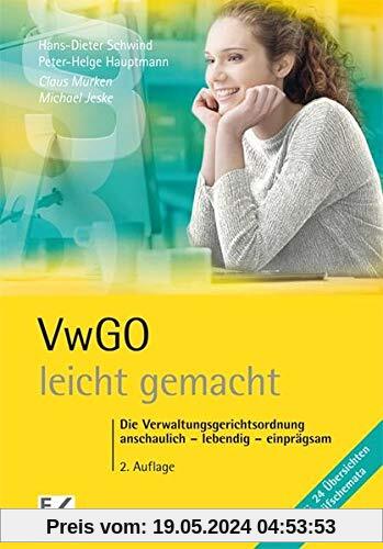 VwGO - leicht gemacht: Das Verwaltungsprozessrecht: anschaulich – lebendig – einprägsam
