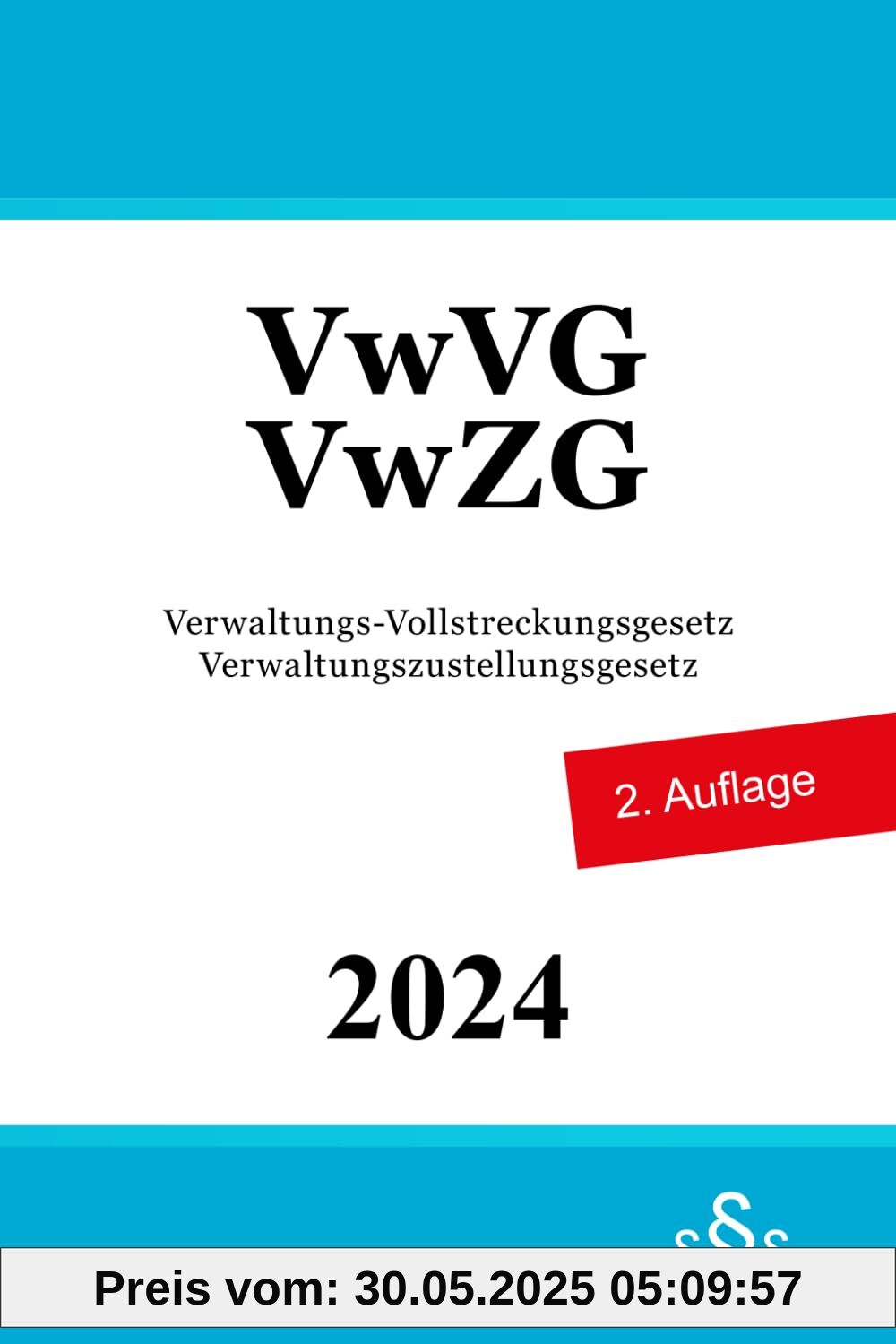 VwVG & VwZG: Verwaltungs-Vollstreckungsgesetz & Verwaltungszustellungsgesetz VwVG & VwZG: Verwaltungs-Vollstreckungsgesetz & Verwaltungszustellungsgesetz