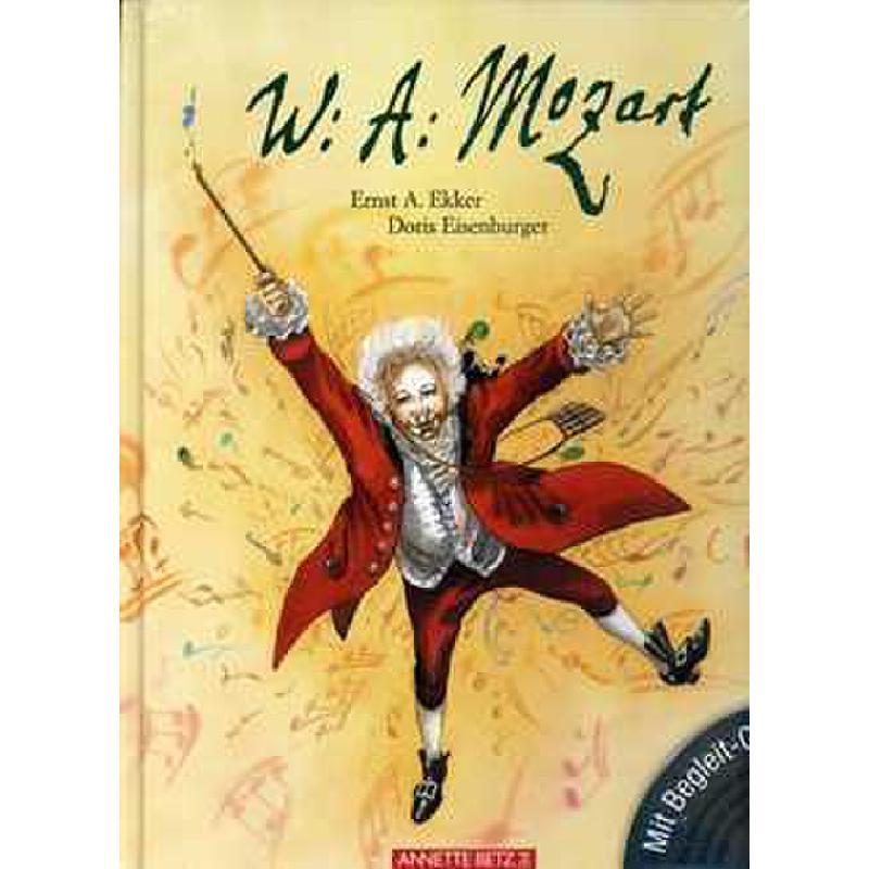 W A Mozart - ein musikalisches Bilderbuch